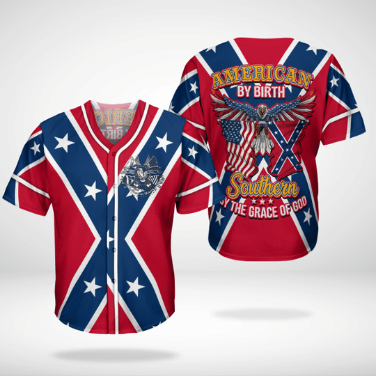 American By Birth Southern By The Grace Of God Baseball Jersey Shirt American By Birth Southern By The Grace Of God Baseball Jersey Shirt