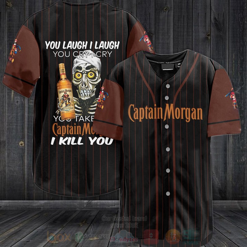 Captain Morgan You Laugh I Laugh You Cry I Cry Baseball Jersey Shirt Captain Morgan You Laugh I Laugh You Cry I Cry Baseball Jersey Shirt
