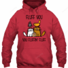 Cat Fluff You You Fluffin� Fluff 3D Hoodie For Men Women All Over 3D Printed Hoodie - 9403788d8c56