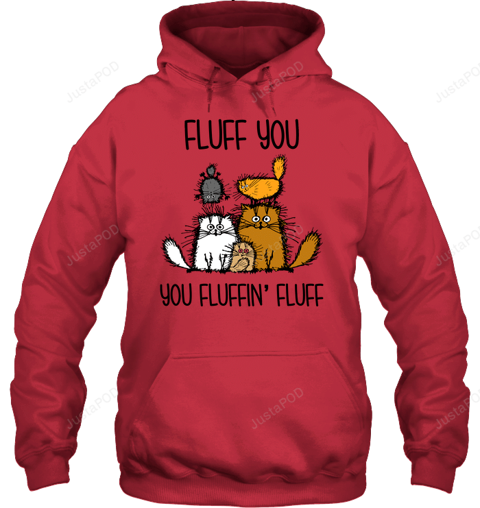 Cat Fluff You You Fluffin� Fluff 3D Hoodie For Men Women All Over 3D Printed Hoodie - 9403788d8c56 Cat Fluff You You Fluffin� Fluff 3D Hoodie For Men Women All Over 3D Printed Hoodie - 9403788d8c56