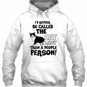 Cat Iï¿½d Rather Be Called The Cat Lady 3D Hoodie For Men Women All Over 3D Printed Hoodie - d555f5ef2b28