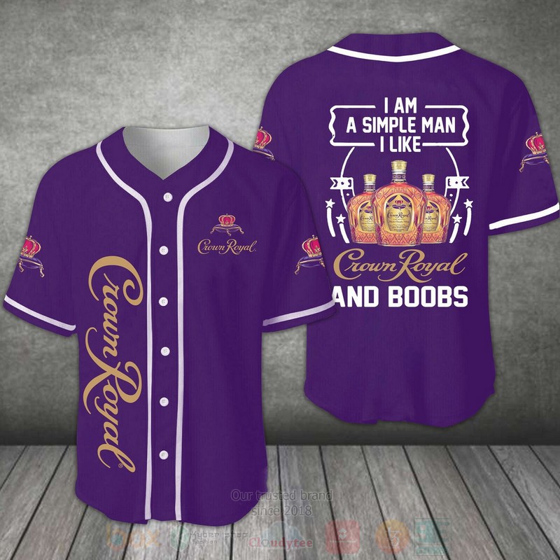 Crown Royal I Am A Simple Man I Like Baseball Jersey Shirt Crown Royal I Am A Simple Man I Like Baseball Jersey Shirt