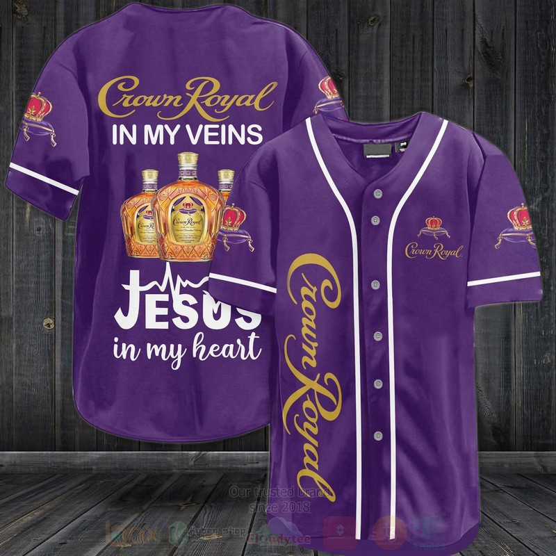 Crown Royal In My Veins Jesus Is My Heart Baseball Jersey Shirt Crown Royal In My Veins Jesus Is My Heart Baseball Jersey Shirt