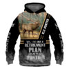 Elk Hunter Yes I Do Have A Retirement Plan 3D Printed Hoodie/Zipper Hoodie - 8df05771de20