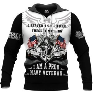 I Am A Proud Navy Veteran Pullover And Zip Pered Hoodies Custom 3D Graphic Printed 3D Hoodie All Over Print Hoodie For Men For Women - 182ad899bdcb