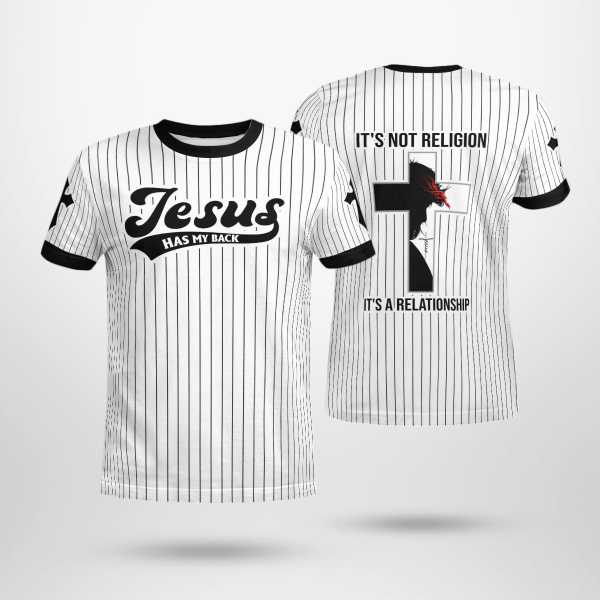 Jesus Has My Back Its Not A Religion Its A Relationship Shirt Jesus Has My Back Its Not A Religion Its A Relationship Shirt