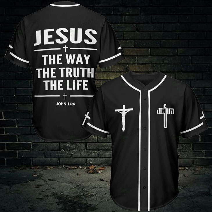 Jesus The Way The Truth The Life Baseball Jersey Shirt Jesus The Way The Truth The Life Baseball Jersey Shirt