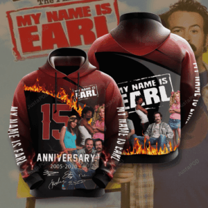 My Name Is Earl Movie Character Anniversary 15 Years 3D Hoodie For Men For Women - 6e0446fdbb1e