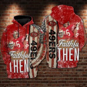 San Francisco 49ers Nfl Football Faithful Then Flag American 3d Hoodie For Men For Women San Francisco 49ers All Over Printed Hoodie. San Francisco 49ers 3d Shirt - 8cf3abdd2f57