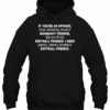 Softball If You Are An Uptight 3D Hoodie For Men Women All Over 3D Printed Hoodie - a2331f90677c