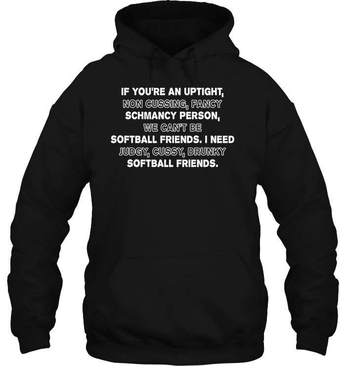 Softball If You Are An Uptight 3D Hoodie For Men Women All Over 3D Printed Hoodie - a2331f90677c Softball If You Are An Uptight 3D Hoodie For Men Women All Over 3D Printed Hoodie - a2331f90677c