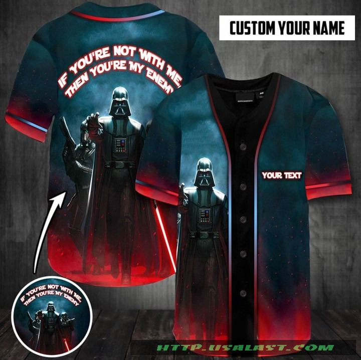 Star Wars Darth Vader If You’Re Not With Me Then You’Re My Enemy Personalized Baseball Jersey Shirt Star Wars Darth Vader If You’Re Not With Me Then You’Re My Enemy Personalized Baseball Jersey Shirt