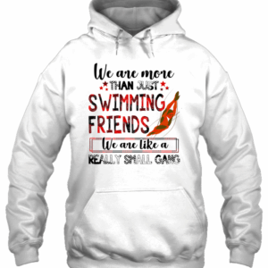 We Are More Than Just Swimming Friends 3D Hoodie For Men Women All Over 3D Printed Hoodie - 1da443a323f7